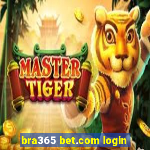 bra365 bet.com login