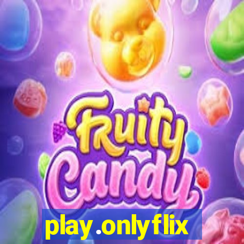 play.onlyflix