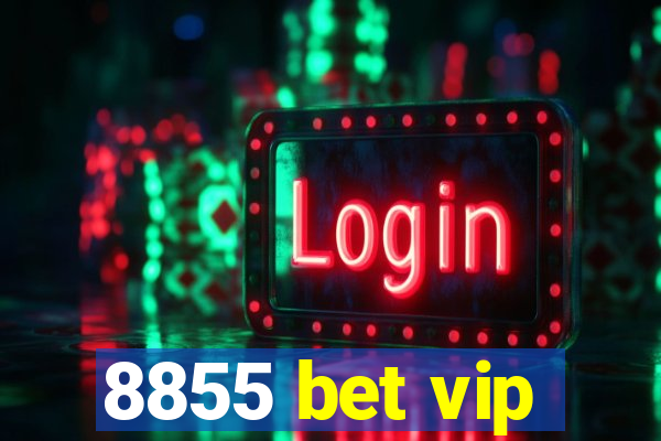 8855 bet vip