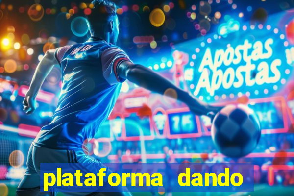 plataforma dando dinheiro no cadastro