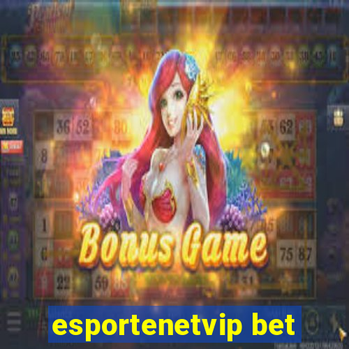 esportenetvip bet