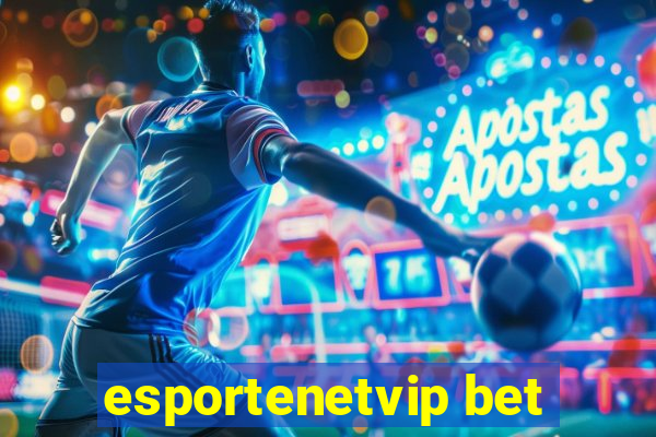 esportenetvip bet