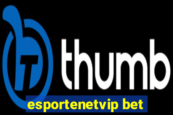 esportenetvip bet