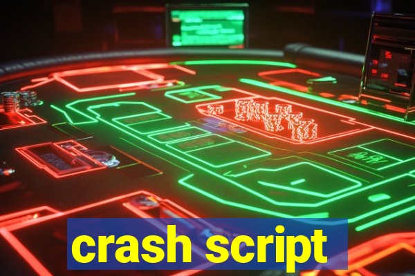 crash script