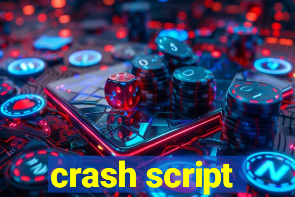 crash script