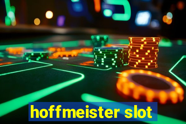 hoffmeister slot