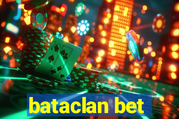 bataclan bet