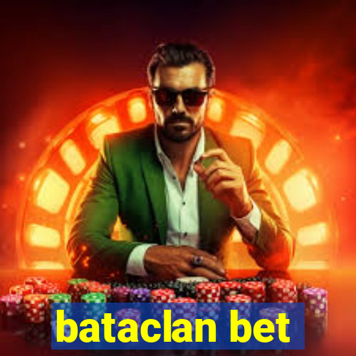 bataclan bet