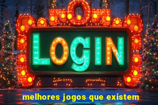 melhores jogos que existem