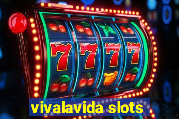 vivalavida slots