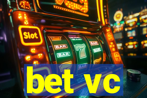 bet vc