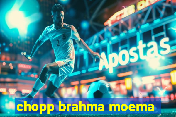 chopp brahma moema