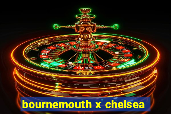 bournemouth x chelsea