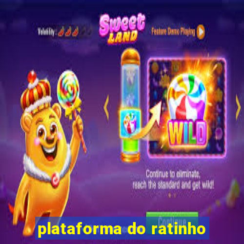 plataforma do ratinho