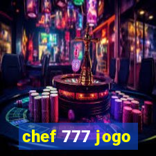 chef 777 jogo