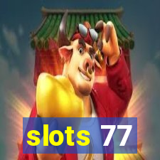 slots 77