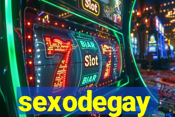 sexodegay