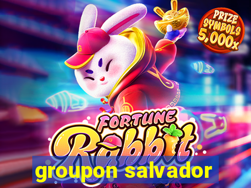 groupon salvador