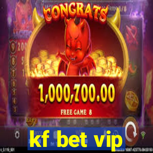 kf bet vip