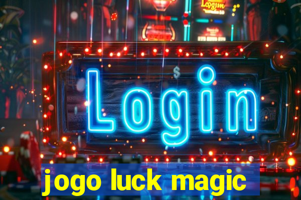 jogo luck magic