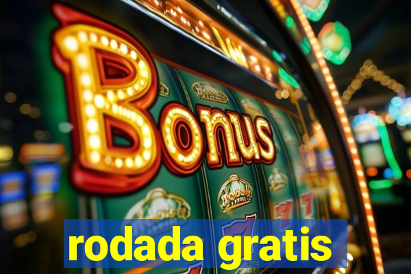 rodada gratis