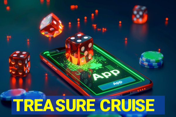 TREASURE CRUISE