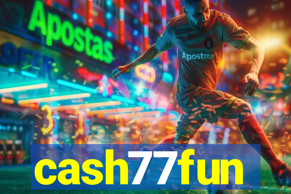 cash77fun