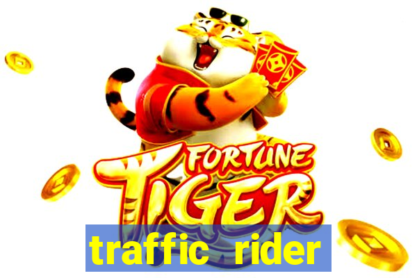 traffic rider dinheiro infinito