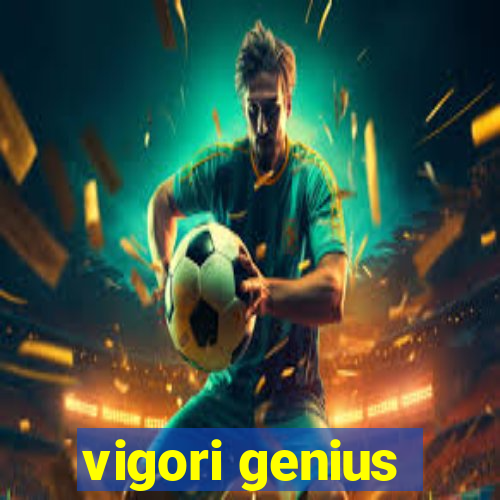 vigori genius