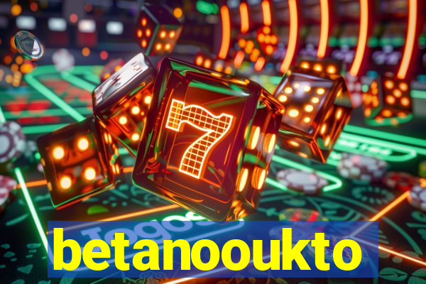 betanooukto