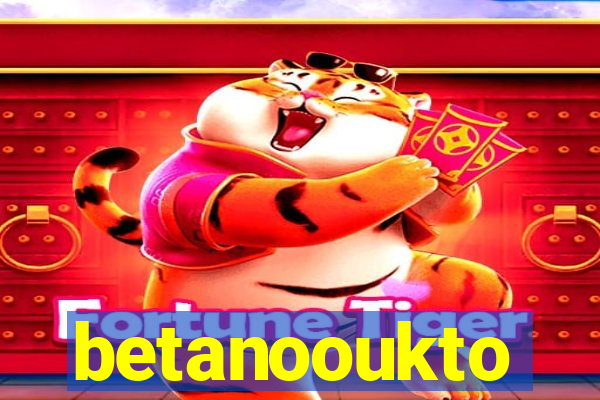 betanooukto