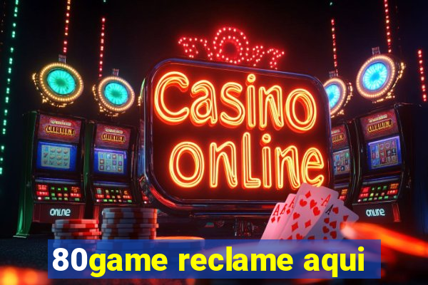 80game reclame aqui