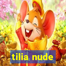 tilia nude