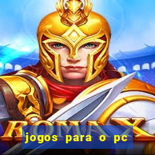 jogos para o pc baixar gratis