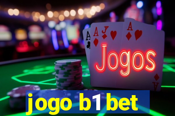 jogo b1 bet