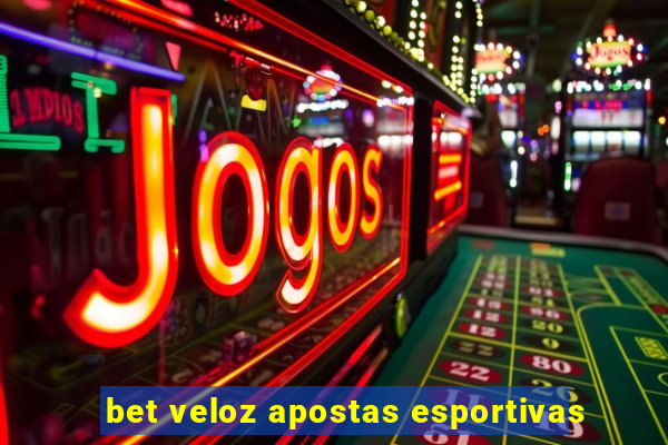 bet veloz apostas esportivas