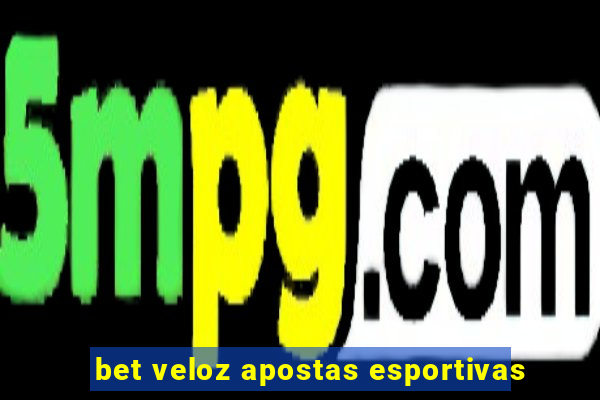 bet veloz apostas esportivas