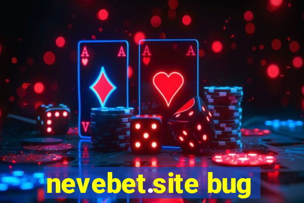 nevebet.site bug