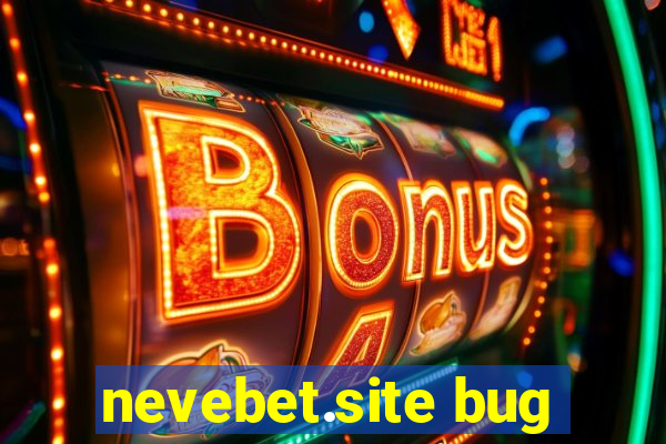 nevebet.site bug