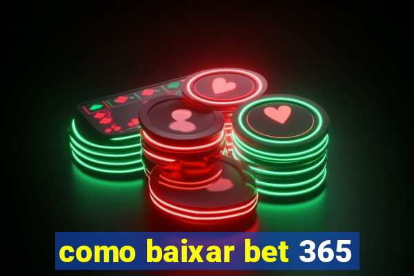 como baixar bet 365