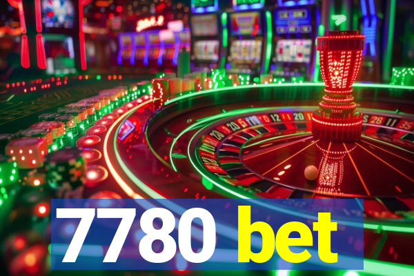 7780 bet