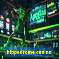 hippadrome casino