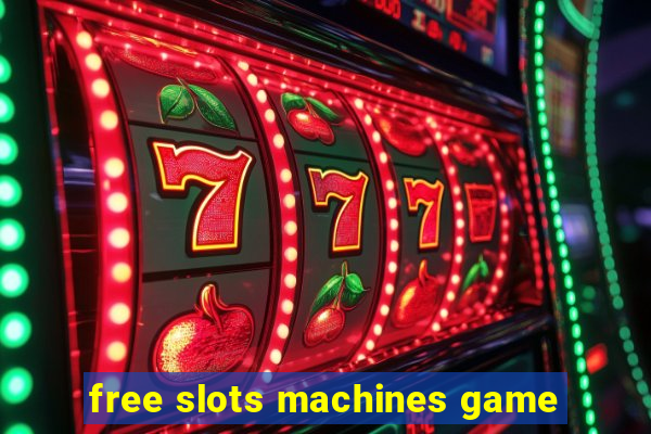 free slots machines game