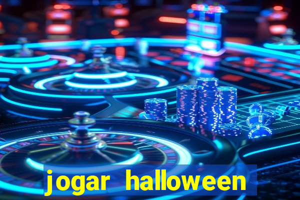 jogar halloween valendo dinheiro