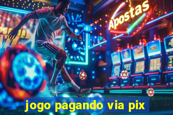 jogo pagando via pix