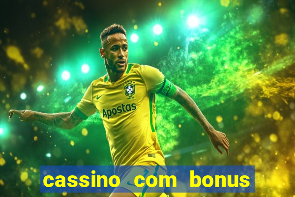 cassino com bonus sem depósito