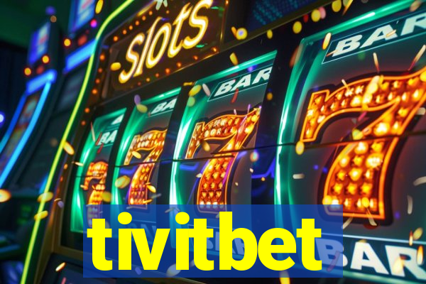 tivitbet