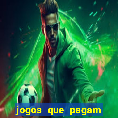 jogos que pagam para vc jogar