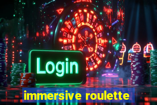 immersive roulette