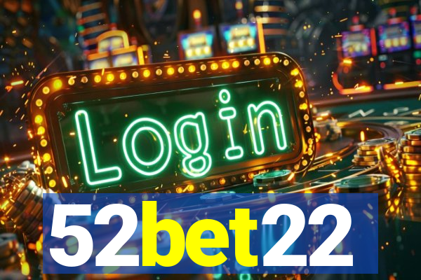 52bet22